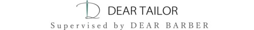 DEAR TAILOR｜装いで紳士を変えるオーダーメイド・コレクション